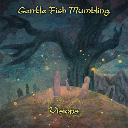 Gentle Fish Mumbling : Re​:​Visions